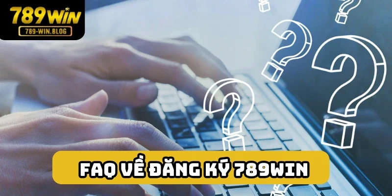 FAQ giúp hiểu hơn về việc tạo tài khoản FAQ giúp hiểu hơn về việc tạo tài khoản
