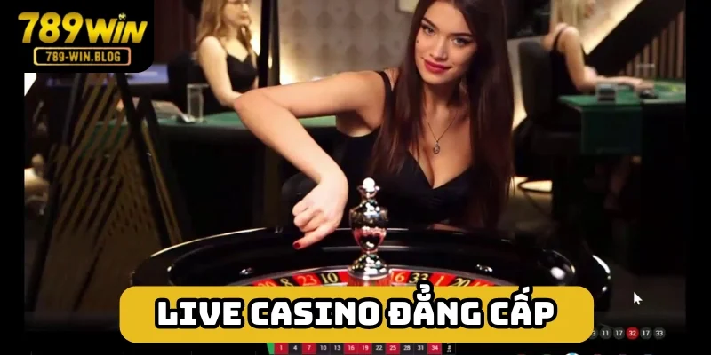 Các bàn chơi live trực tiếp thu hút, minh bạch Các bàn chơi live trực tiếp thu hút, minh bạch