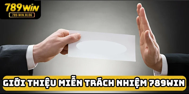 Miễn trách nhiệm 789win là nội dung về bổn phận của nền tảng Miễn trách nhiệm 789win là nội dung về bổn phận của nền tảng