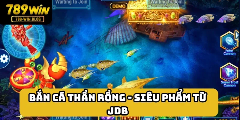 Bắn cá thần rồng game thu thưởng từ JDB Gaming Bắn cá thần rồng game thu thưởng từ JDB Gaming