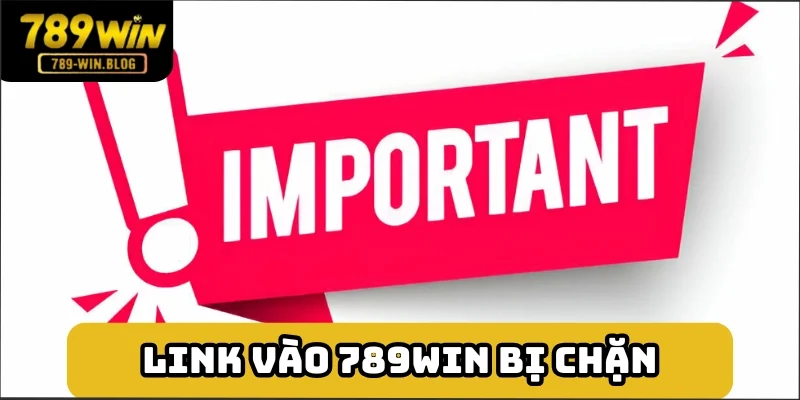 Lưu ý cần thiết khi xử lý link chặn Lưu ý cần thiết khi xử lý link chặn